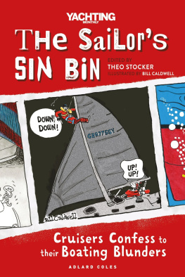 Theo Stocker - The Sailors Sin Bin: Cruisers Confess to their Boating Blunders