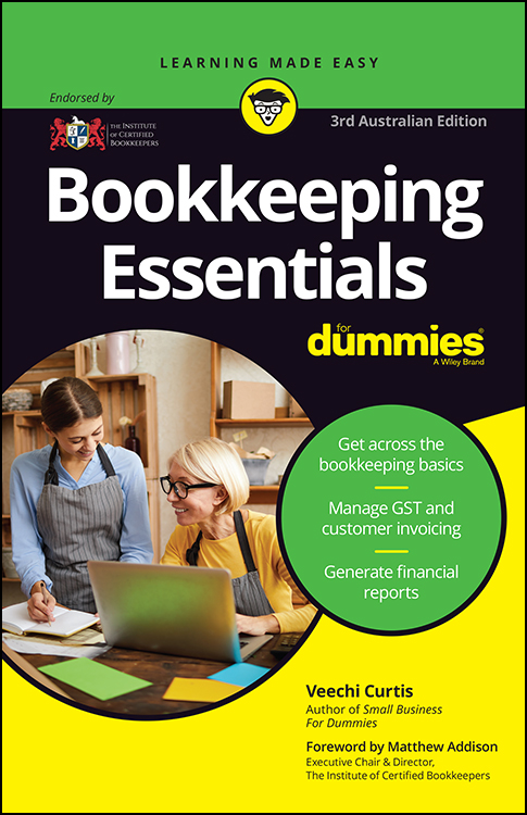 Bookkeeping Essentials For Dummies 3rd Australian Edition Published by John - photo 1