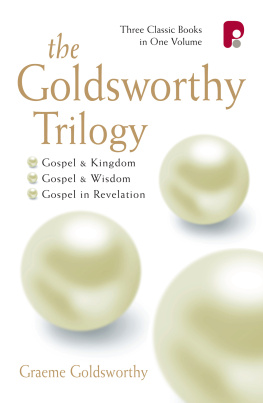 Graeme Goldsworthy - The Goldsworthy Trilogy: Gospel & Kingdom, Wisdom & Revelation