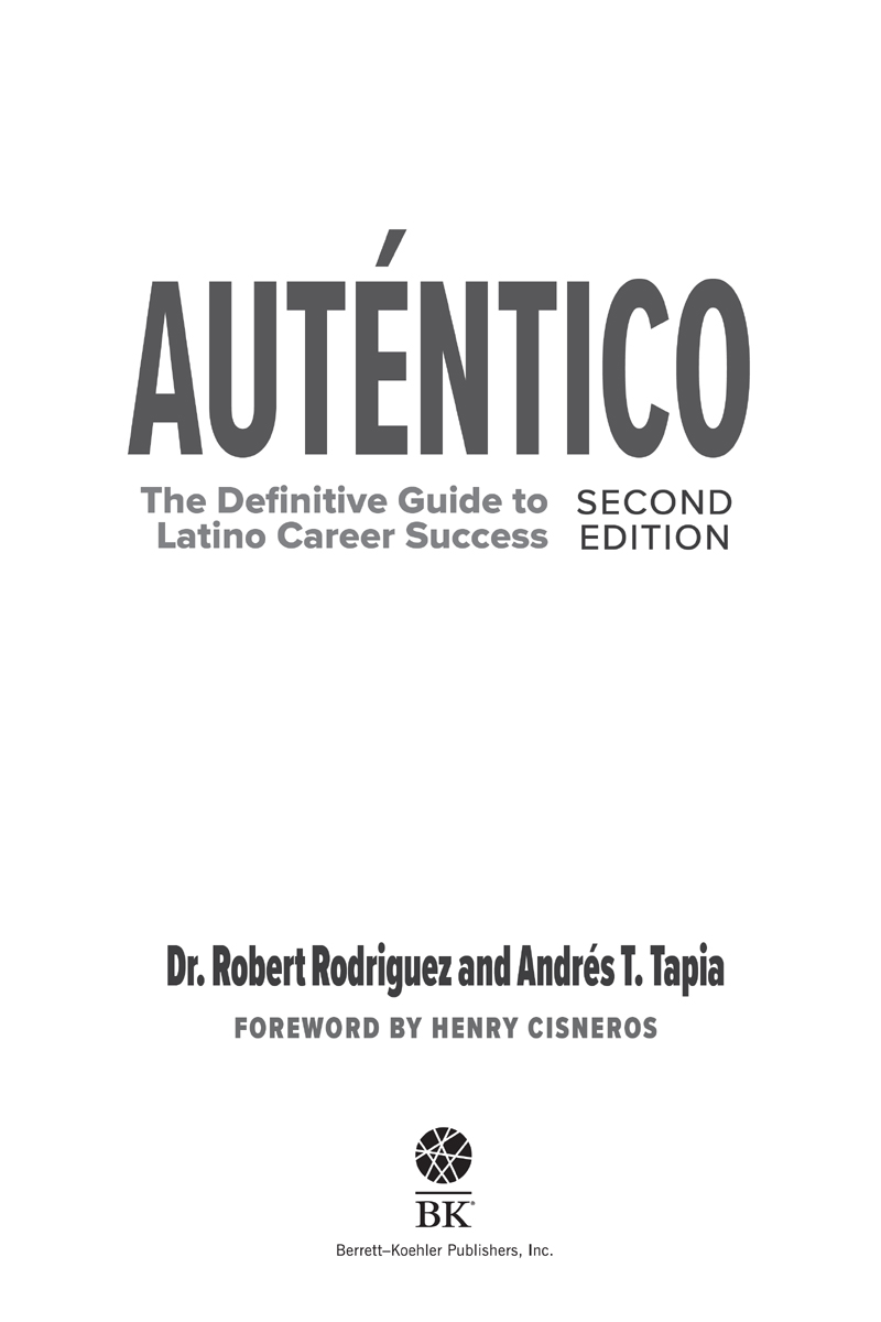 Autntico Second Edition Copyright 2017 2021 by Dr Robert Rodriguez and - photo 3