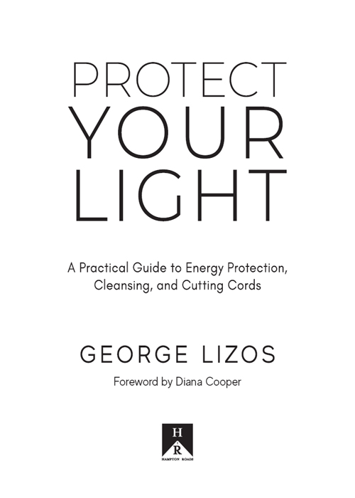 Copyright 2022 by George Lizos Foreword copyright 2022 by Diana Cooper All - photo 2