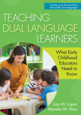 Lisa Lopez Teaching Dual Language Learners: What Early Childhood Educators Need to Know