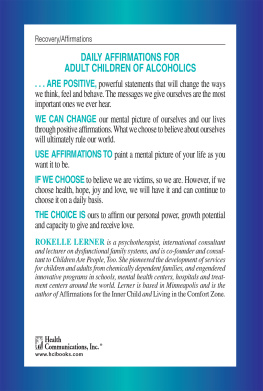 Rokelle Lerner - Daily Affirmations for Adult Children of Alcoholics: For Adult Children of Alcoholics