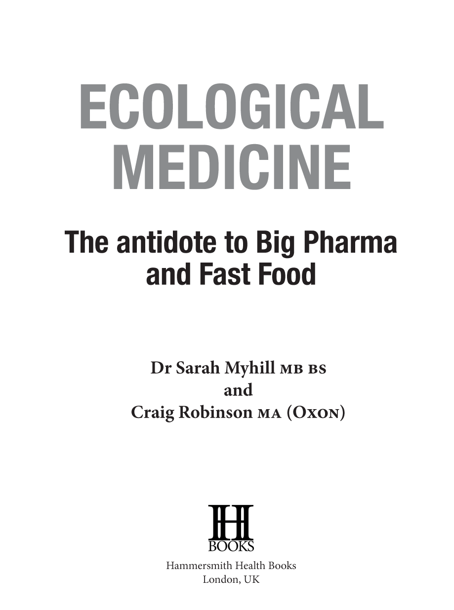 Contents About the Authors Dr Sarah Myhill MB BS qualified in medicine - photo 1