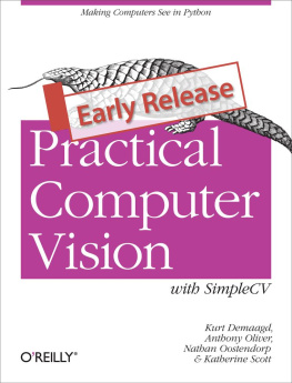 Kurt Demaagd Practical Computer Vision with SimpleCV: The Simple Way to Make Technology See