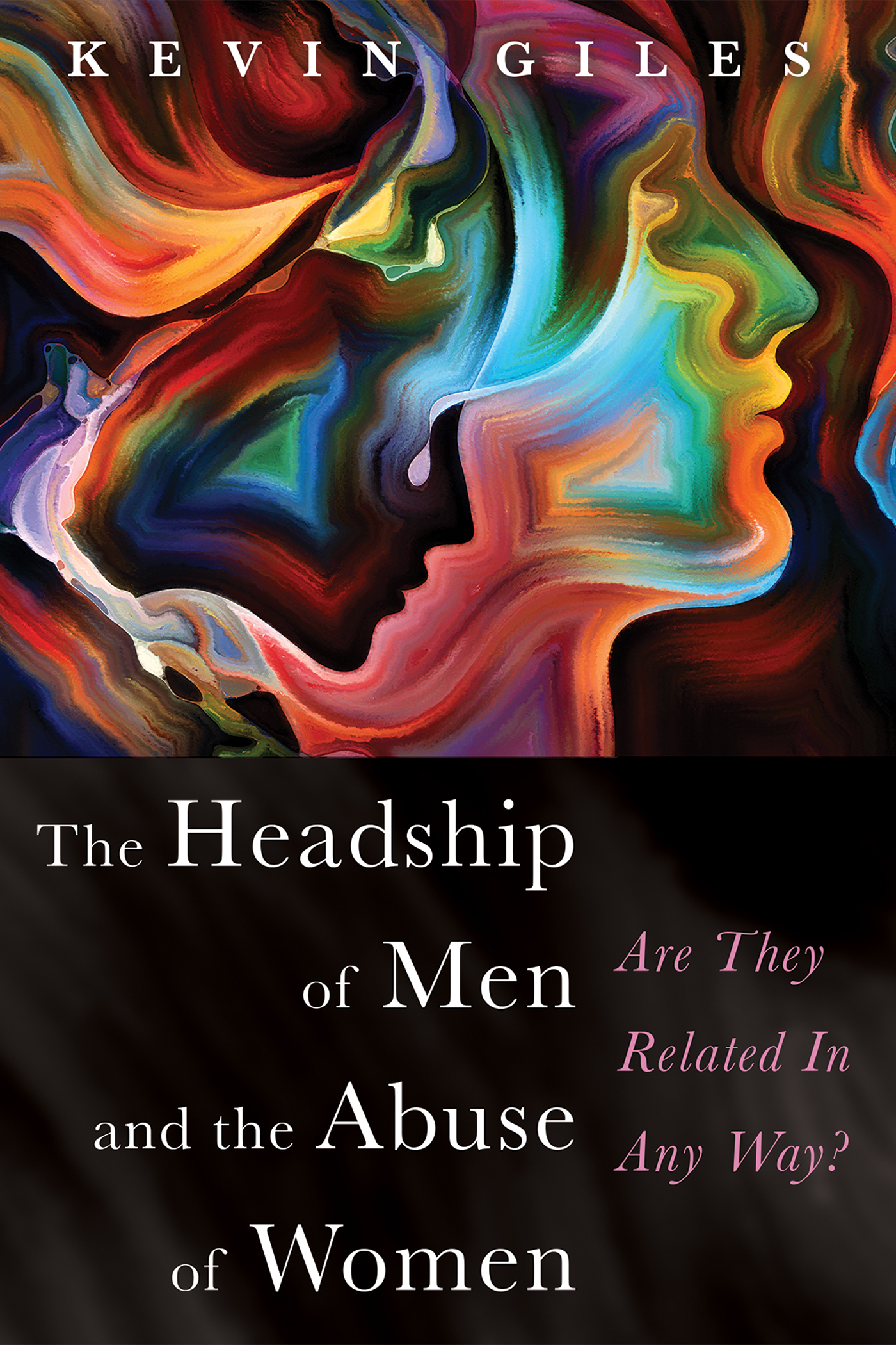 In this book Kevin Giles shows how biblical texts on male headship have often - photo 1