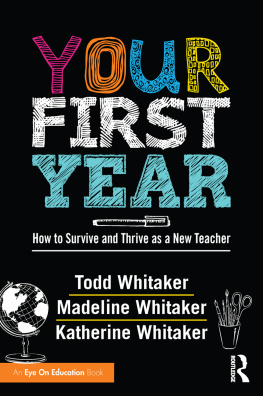 Todd Whitaker - Your First Year: How to Survive and Thrive as a New Teacher