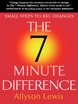 Allyson Lewis - The 7 Minute Difference: Small Steps to Big Changes