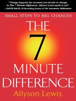 Allyson Lewis The 7 Minute Difference: Small Steps to Big Changes