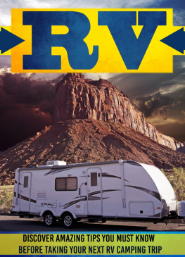 Old Natural Ways - RV: Discover Amazing Tips You Must Know Before Taking Your Next RV Camping Trip