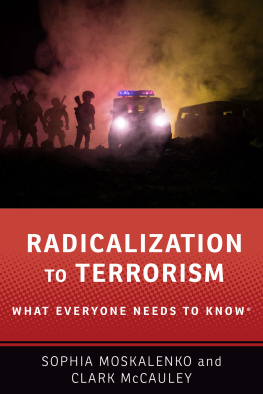 Sophia Moskalenko Radicalization to Terrorism: What Everyone Needs to Know®