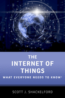 Scott J. Shackelford - The Internet of Things: What Everyone Needs to Know®