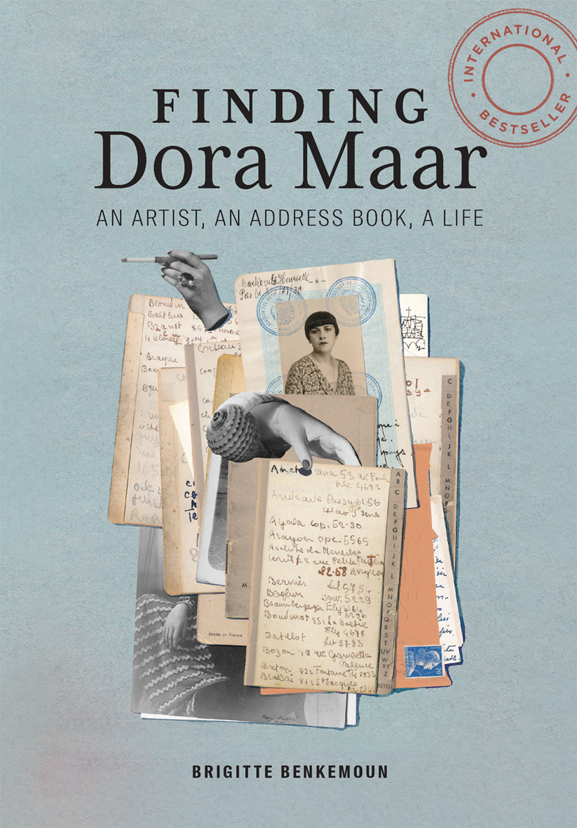 FINDING Dora Maar FINDING Dora Maar AN ARTIST AN ADDRESS BOOK A LIFE - photo 1