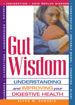 Alyce M. Sorokie - Gut Wisdom: Understanding and Improving Your Digestive Health