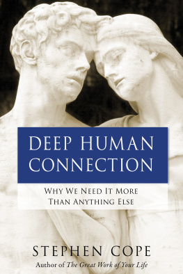 Stephen Cope Deep Human Connection: Why We Need It More Than Anything Else