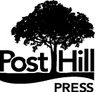 Post Hill Press New York Nashville posthillpresscom Published in the - photo 4