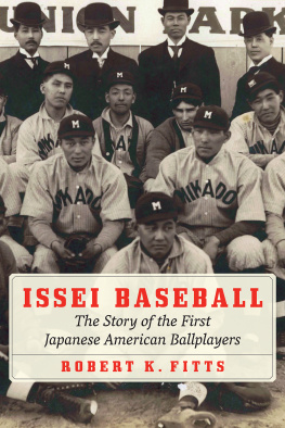 Robert K. Fitts - Issei Baseball: The Story of the First Japanese American Ballplayers