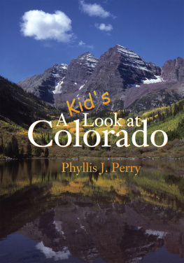 Phyllis J. Perry - A Kids Look at Colorado