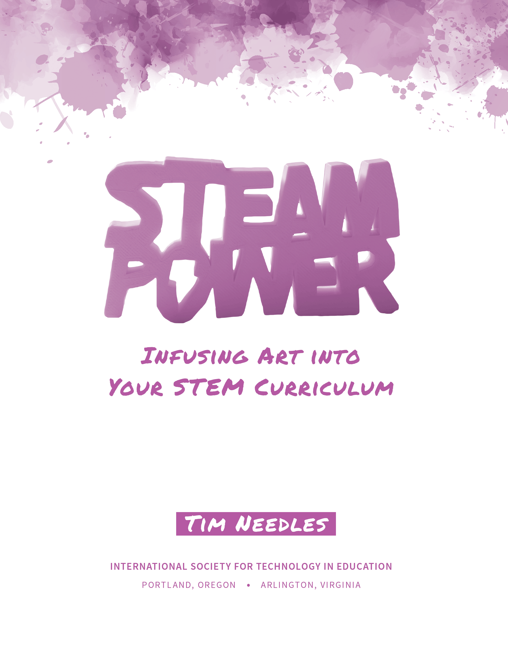 STEAM Power Infusing Art into Your STEM Curriculum Tim Needles 2020 - photo 2