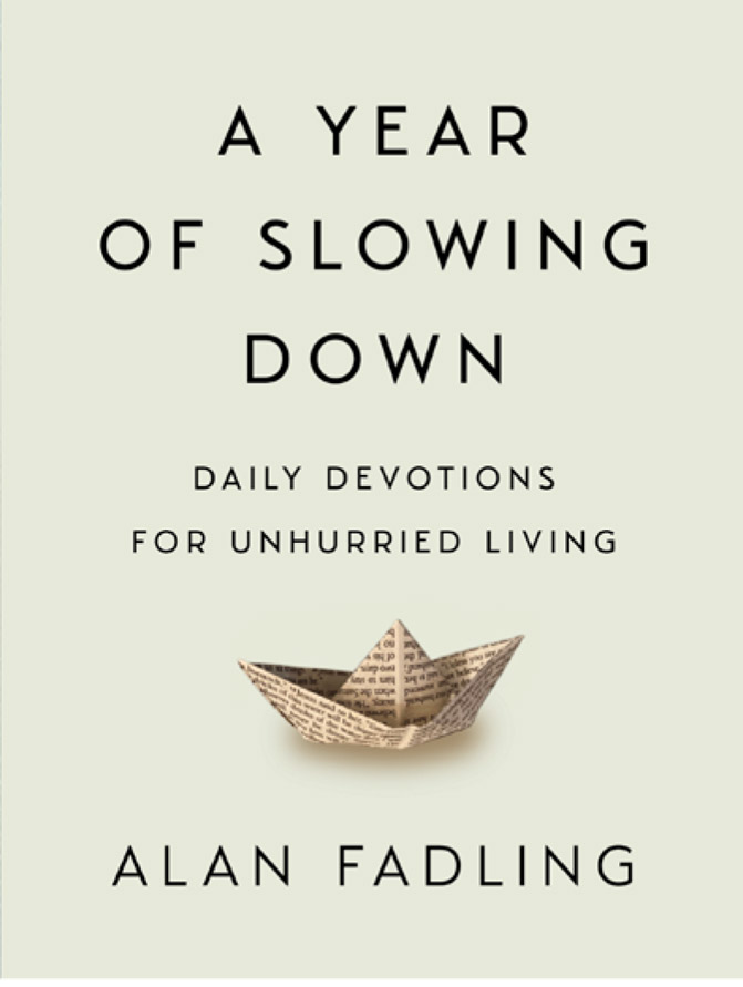 A Year of Slowing Down Daily Devotions for Unhurried Living - image 1