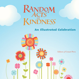 Editors of Conari Press - Random Acts of Kindness: An Illustrated Celebration