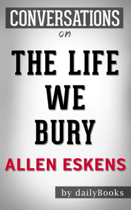 Daily Books - The Life We Bury--by Allen Eskens | Conversation Starters