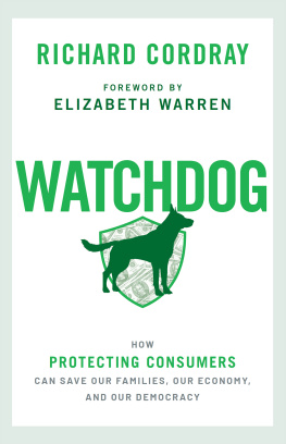 Richard Cordray - Watchdog: How Protecting Consumers Can Save Our Families, Our Economy, and Our Democracy