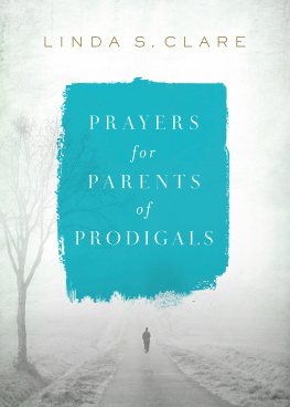 Linda Clare Prayers for Parents of Prodigals