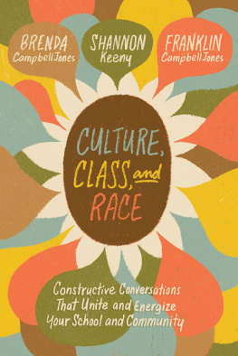 Brenda CampbellJones - Culture, Class, and Race: Constructive Conversations That Unite and Energize Your School and Community