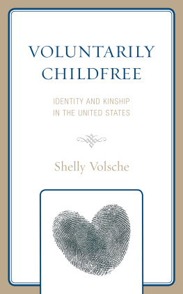 Shelly Volsche - Voluntarily Childfree: Identity and Kinship in the United States