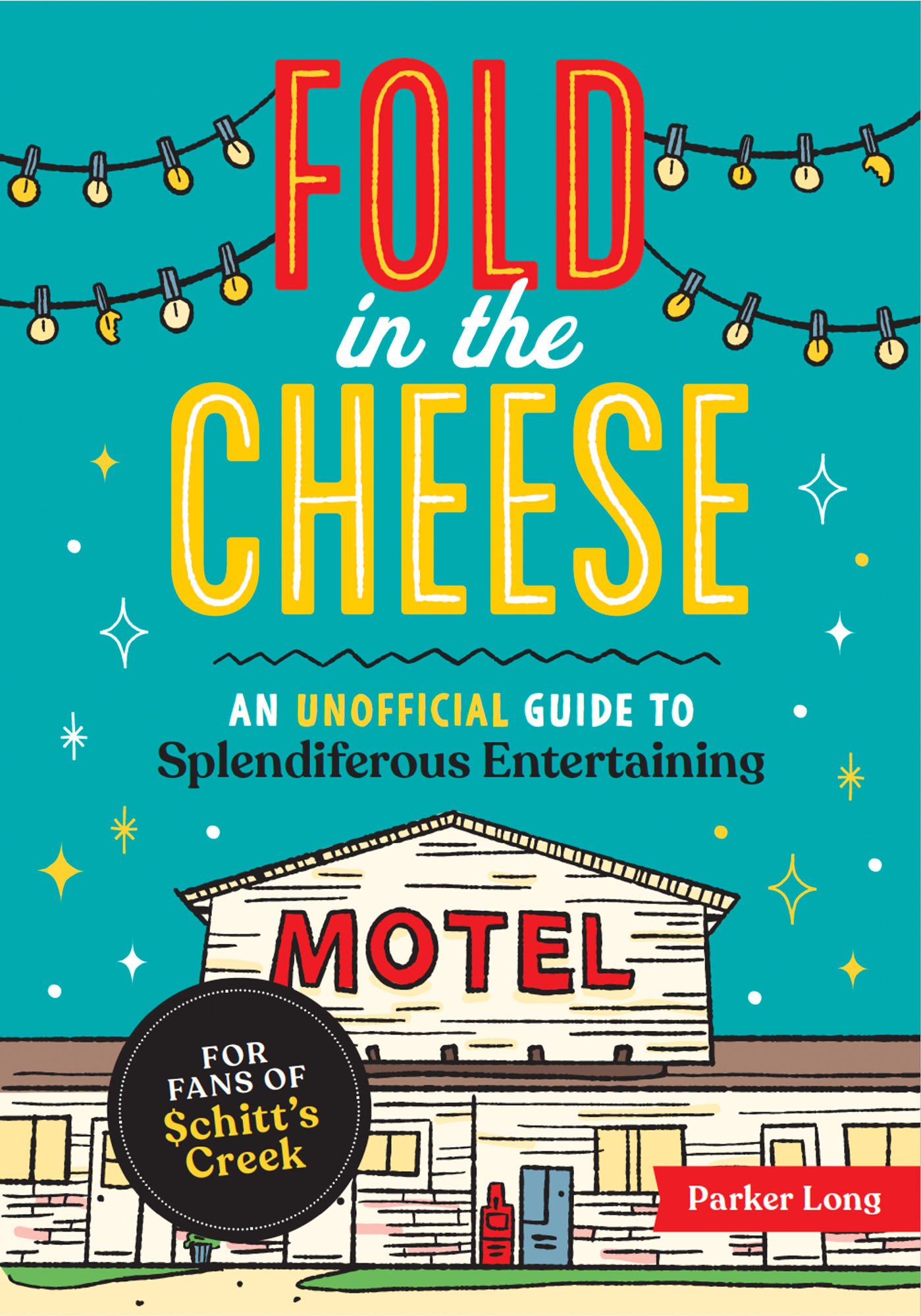 FOLD IN THE CHEESE Copyright 2022 by Hollan Publishing A ll rights - photo 1