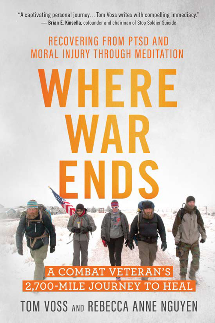 Praise for Where War Ends At once thoughtful and uplifting Tom Vosss story - photo 1