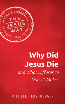 Michelle Hershberger Why Did Jesus Die and What Difference Does it Make?