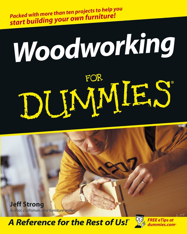 Woodworking For Dummies by Jeff Strong Woodworking For Dummies Published by - photo 1