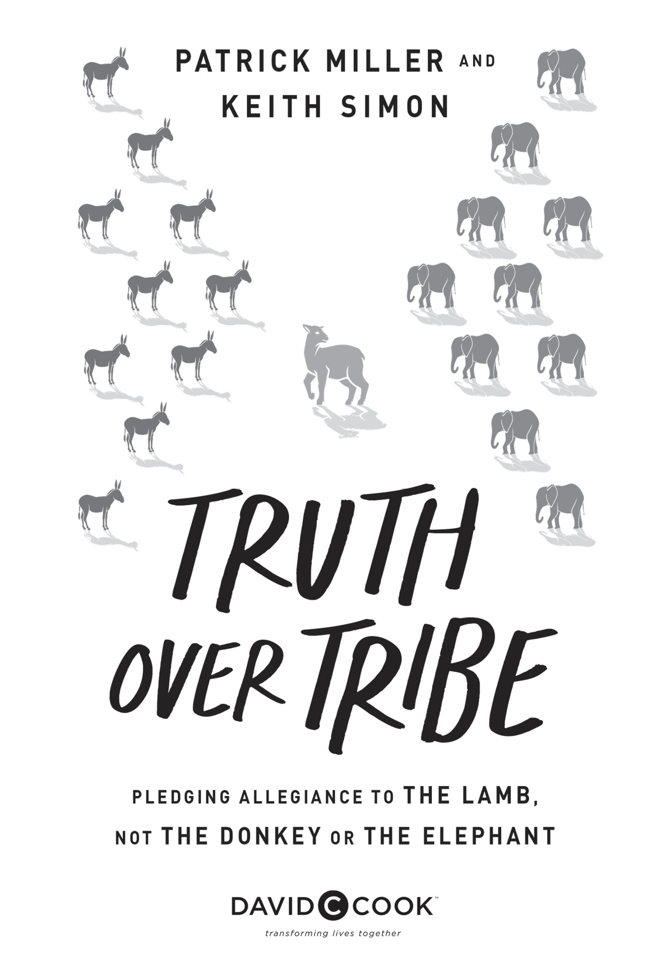 TRUTH OVER TRIBE Published by David C Cook 4050 Lee Vance Drive Colorado - photo 2