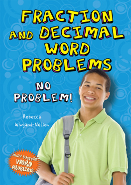 Rebecca Wingard-Nelson Fraction and Decimal Word Problems: No Problem!