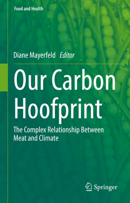 Diane Mayerfeld Our Carbon Hoofprint: The Complex Relationship Between Meat and Climate