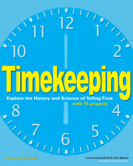 Linda Formichelli Timekeeping: Explore the History and Science of Telling Time with 15 Projects