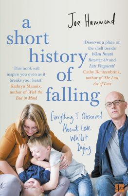 Joe Hammond A Short History of Falling: Everything I Observed about Love whilst Dying