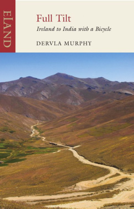 Dervla Murphy - Full Tilt: Ireland to India with a Bicycle