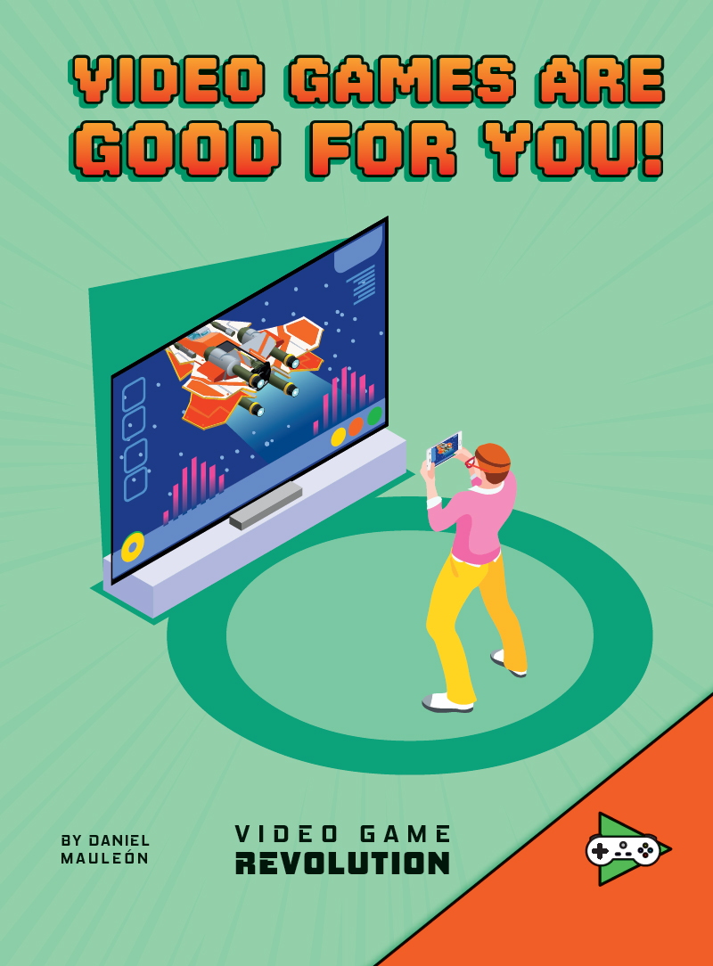 Video Games Are Good for You - image 1