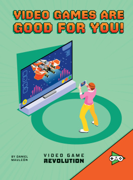 Daniel Mauleón - Video Games Are Good for You!