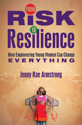 Jenny Rae Armstrong - From Risk to Resilience: How Empowering Young Women Can Change Everything