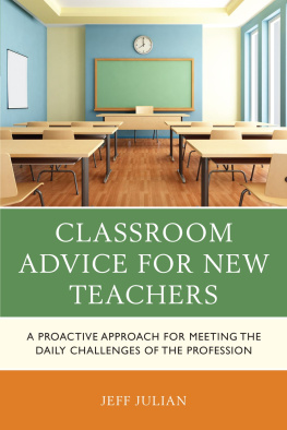 Jeff Julian - Classroom Advice for New Teachers: A Proactive Approach for Meeting the Daily Challenges of the Profession