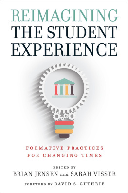 Brian Jensen Reimagining the Student Experience: Formative Practices for Changing Times