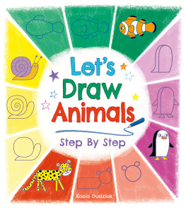 Kasia Dudziuk - Lets Draw Animals Step By Step