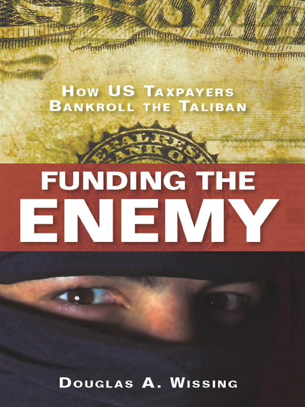 Published 2012 by Prometheus Books Funding the Enemy How US Taxpayers - photo 1