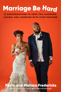 Kevin Fredericks - Marriage Be Hard: 12 Conversations to Keep You Laughing, Loving, and Learning with Your Partner