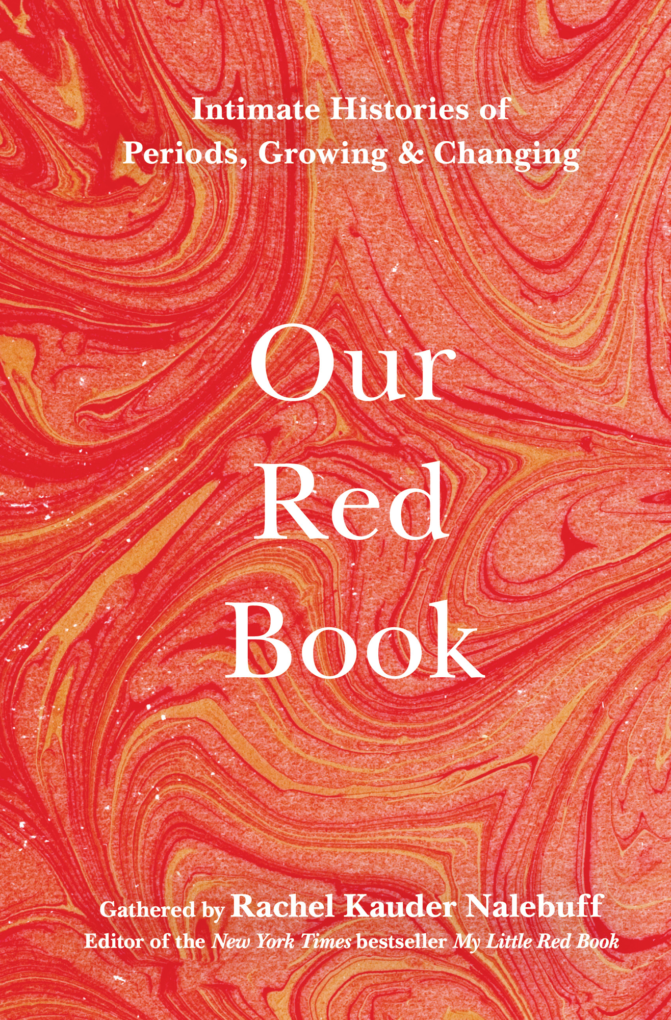 Intimate Histories of Periods Growing Changing Our Red Book Gathered by - photo 1