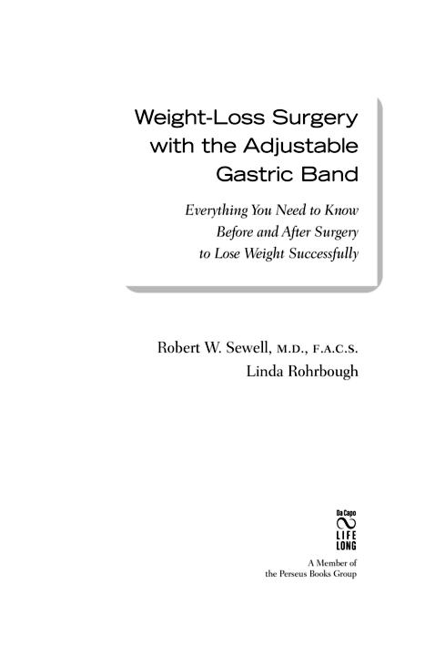 Weight-Loss Surgery with the Adjustable Gastric Band ROBERT W SEWELL MD - photo 1